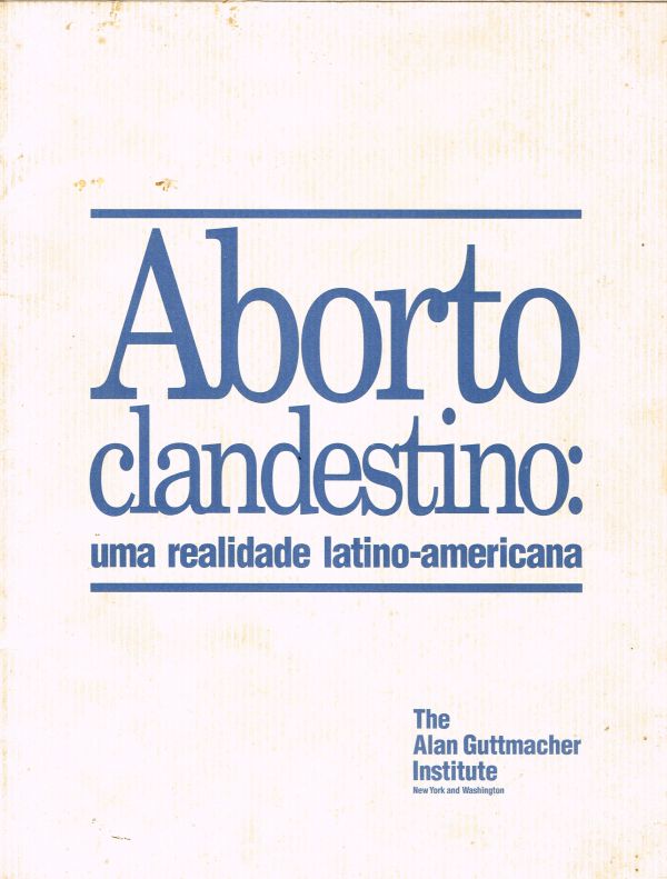 Aborto Clandestino: uma realidade latino-americana